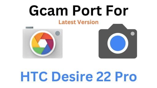 HTC Desire 22 Pro Gcam Port
