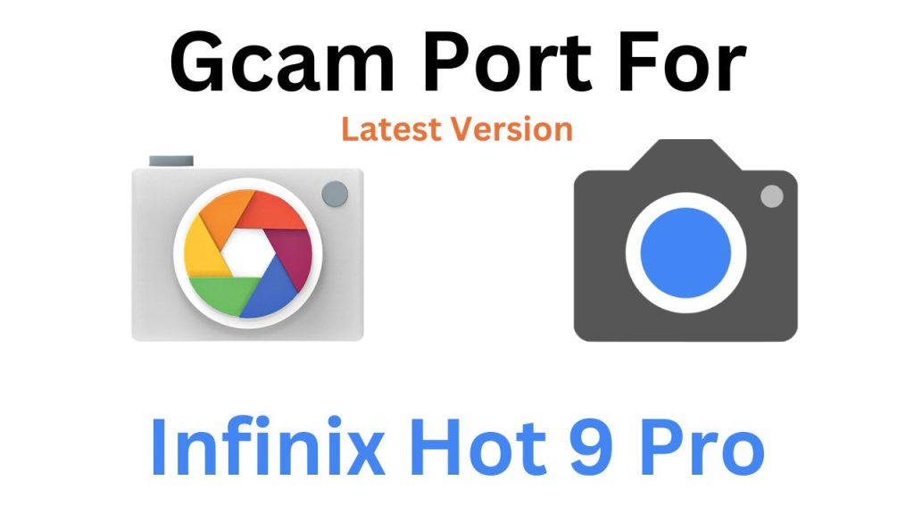 Infinix Hot 9 Pro Gcam Port