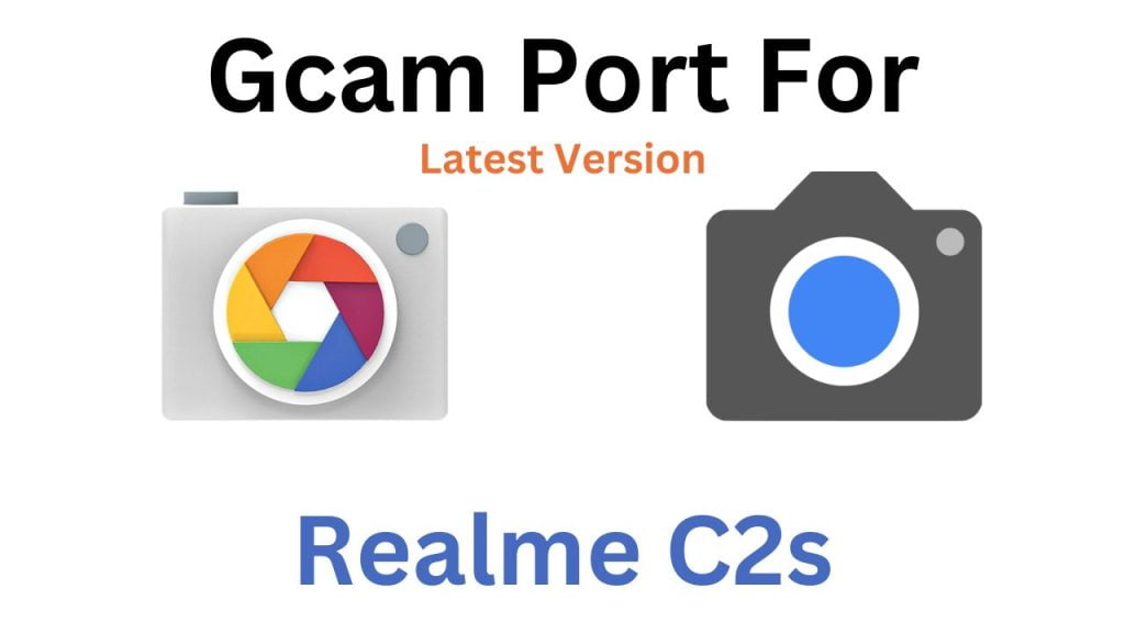 Realme C2s Gcam Port
