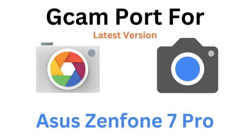 Asus Zenfone 7 Pro Gcam Port