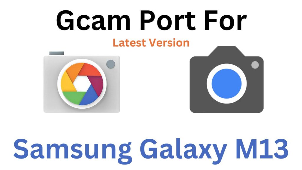 Samsung Galaxy M13 Gcam Port