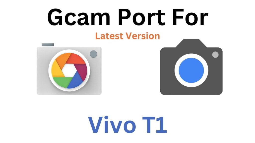 Vivo T1 Gcam Port