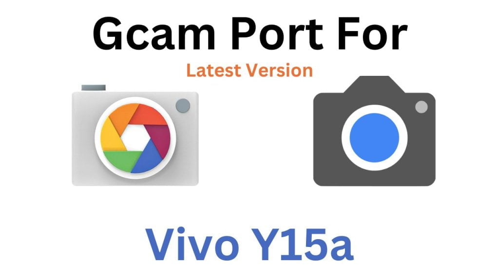 Vivo Y15a Gcam Port