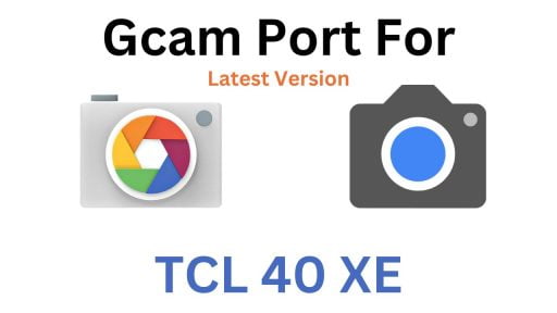 TCL 40 XE Gcam Port
