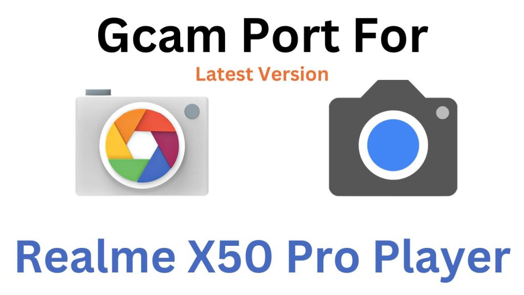 Realme X50 Pro Player Gcam Port