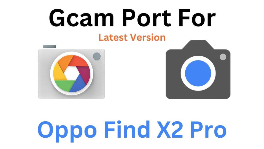 Oppo Find X2 Pro Gcam Port