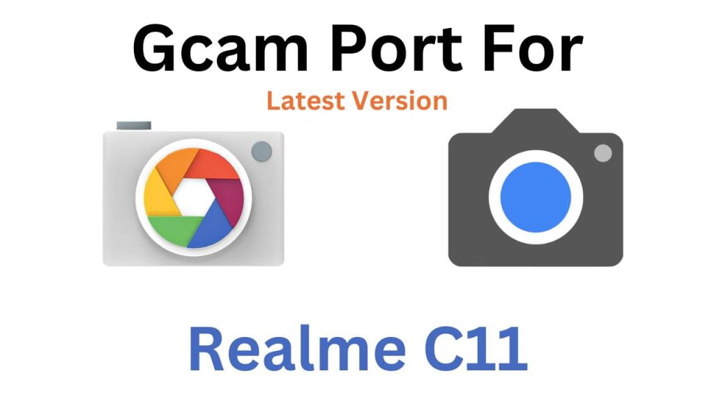 Realme C11 Gcam Port