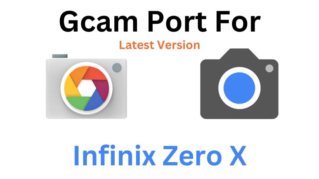 Infinix Zero X Gcam Port