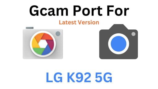 LG K92 5G Gcam Port