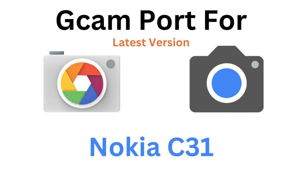 Nokia C31 Gcam Port