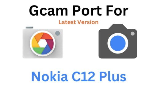 Nokia C12 Plus Gcam Port