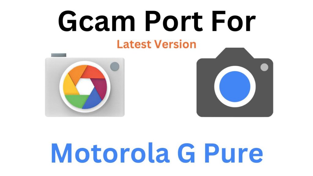 Motorola G Pure Gcam Port