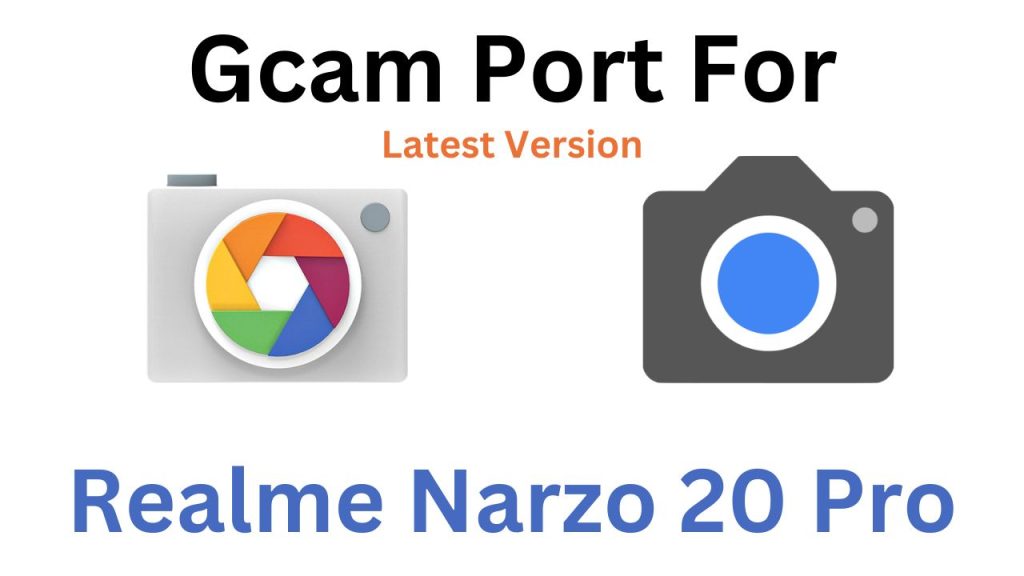 Realme Narzo 20 Pro Gcam Port