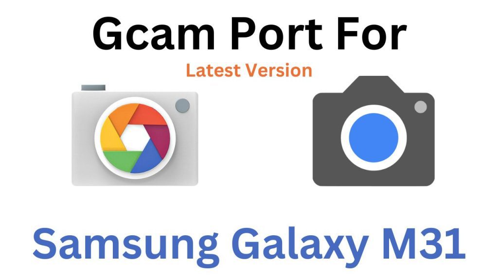 Samsung Galaxy M31 Gcam Port