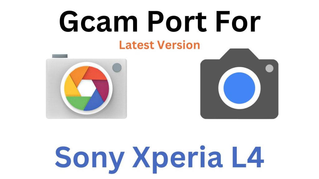 Sony Xperia L4 Gcam Port