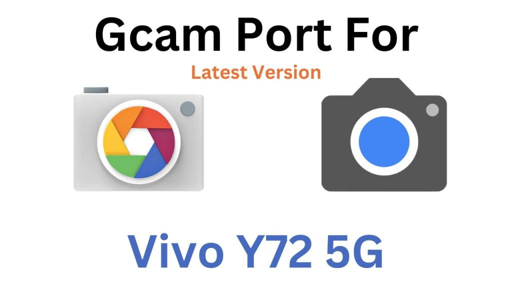 Vivo Y72 5G Gcam Port