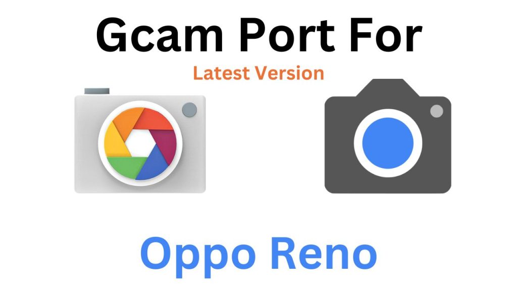 Oppo Reno Gcam Port