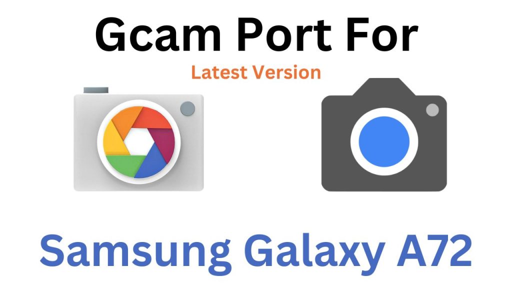 Samsung Galaxy A72 Gcam Port