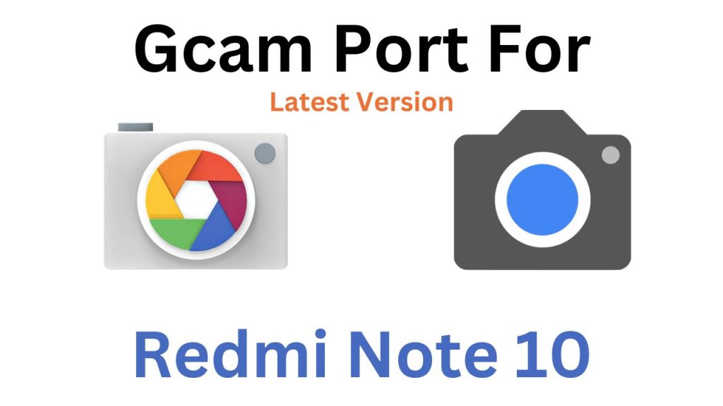 Redmi Note 10 Gcam Port