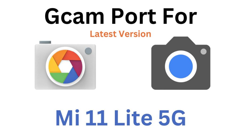 Mi 11 Lite 5G Gcam Port
