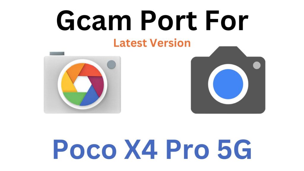 Poco X4 Pro 5G Gcam Port