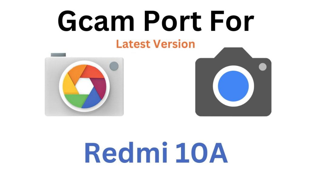 Redmi 10A Gcam Port