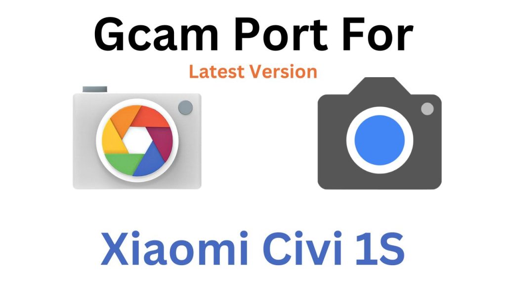 Xiaomi Civi 1S Gcam Port