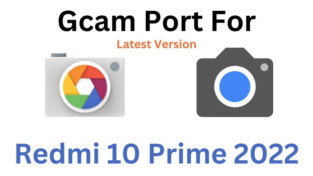 Redmi 10 Prime 2022 Gcam Port