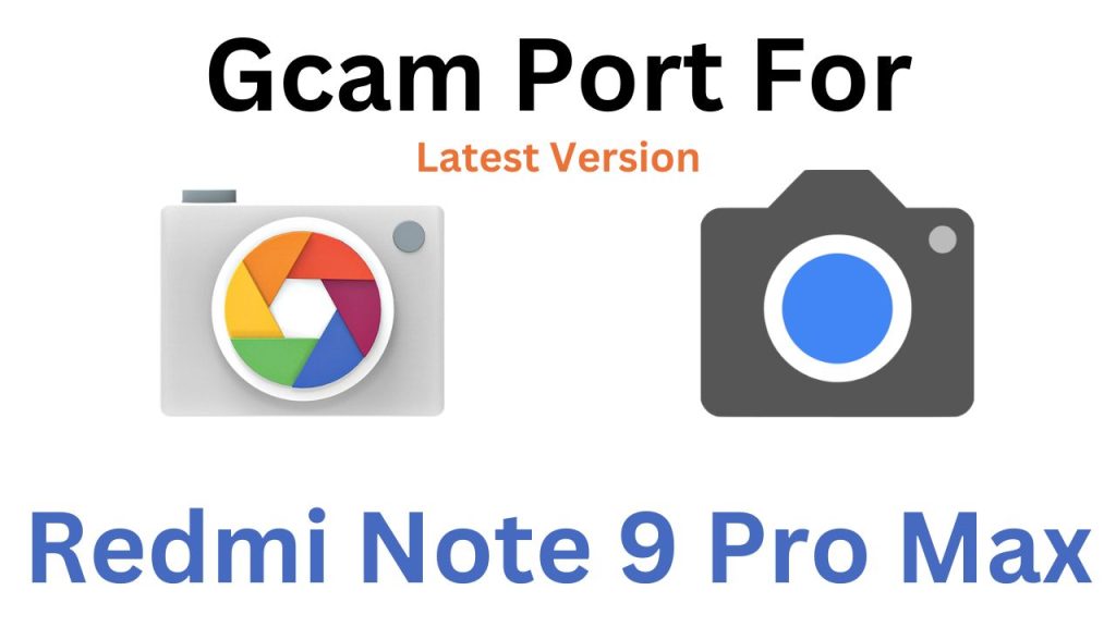 Redmi Note 9 Pro Max Gcam Port