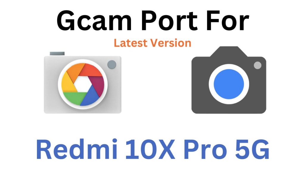 Redmi 10X Pro 5G Gcam Port