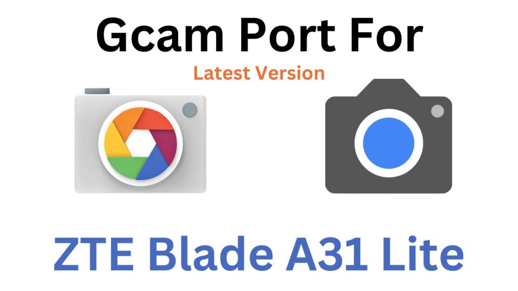 ZTE Blade A31 Lite Gcam Port