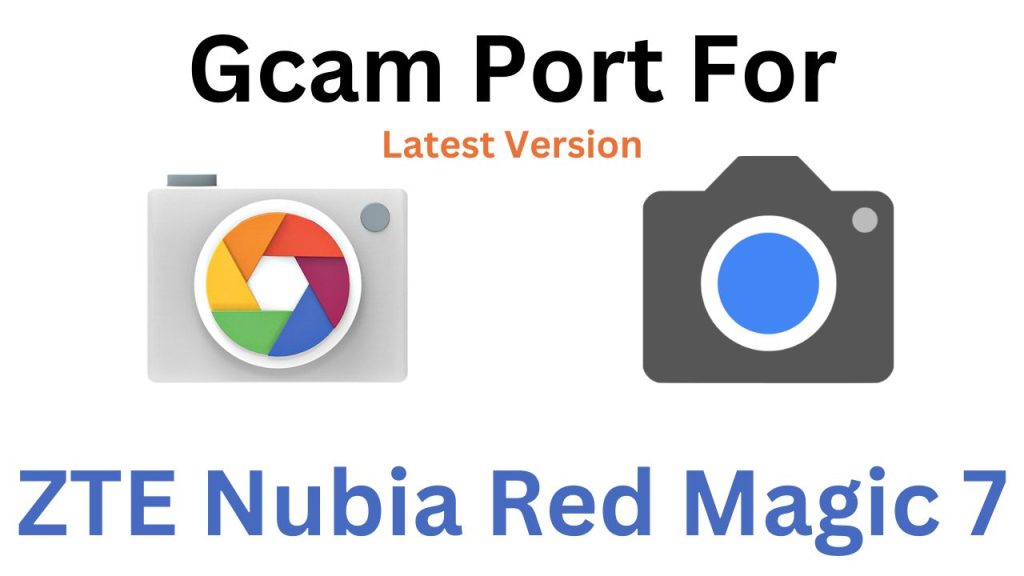 ZTE Nubia Red Magic 7 Gcam Port
