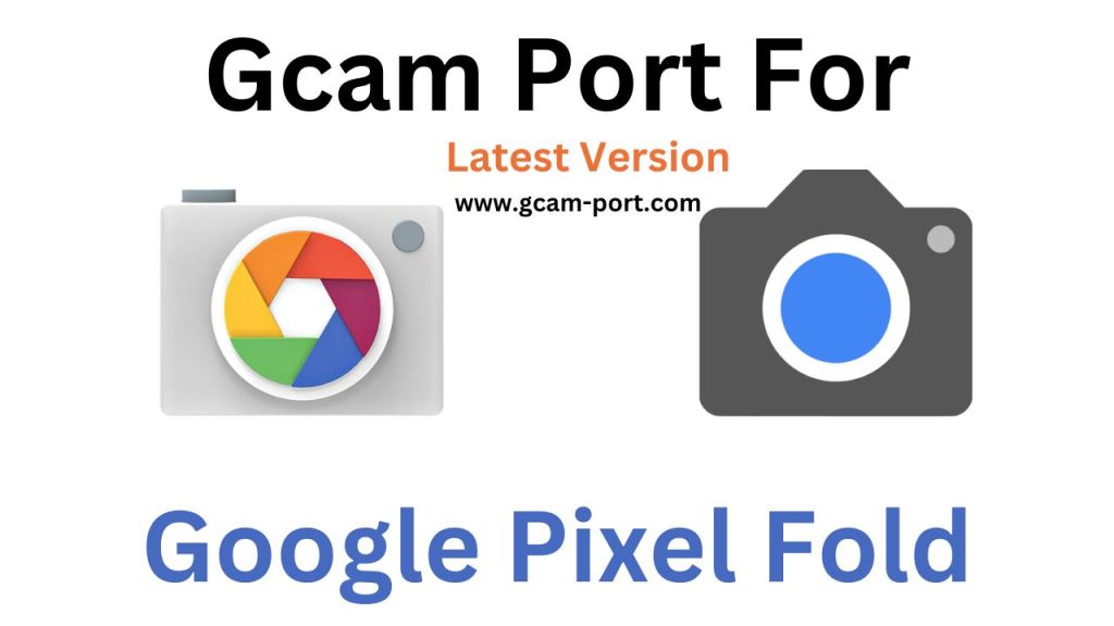 Google Pixel Fold Gcam Port