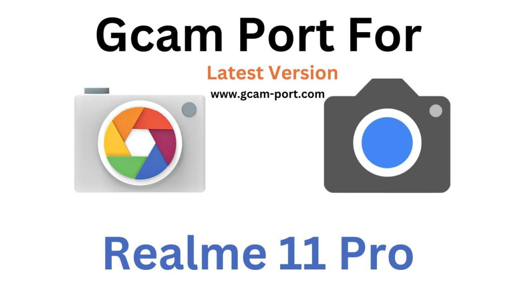 Realme 11 Pro Gcam Port