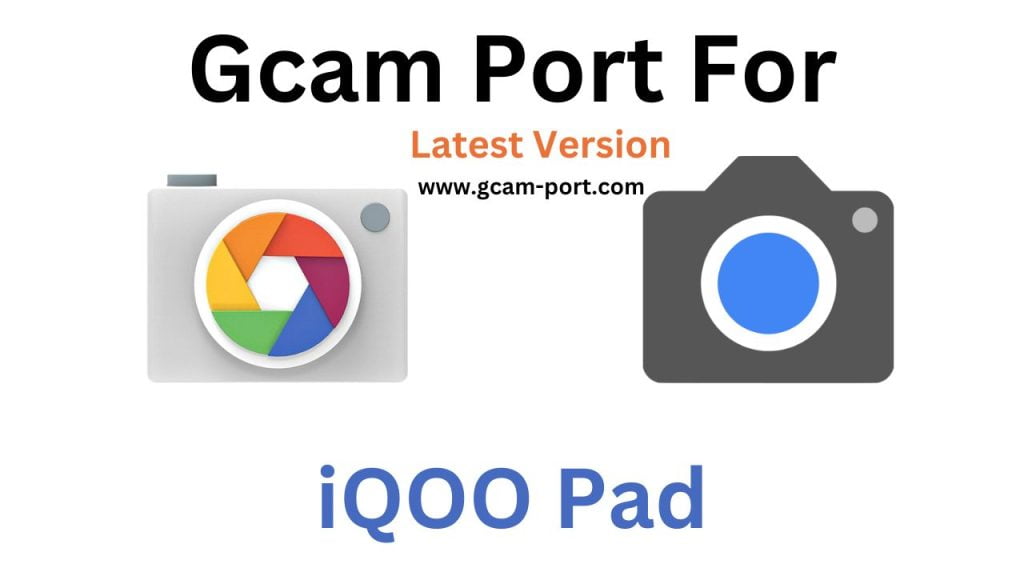 iQOO Pad Gcam Port