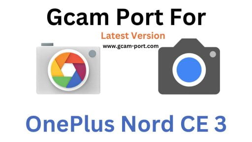 OnePlus Nord CE 3 Gcam Port