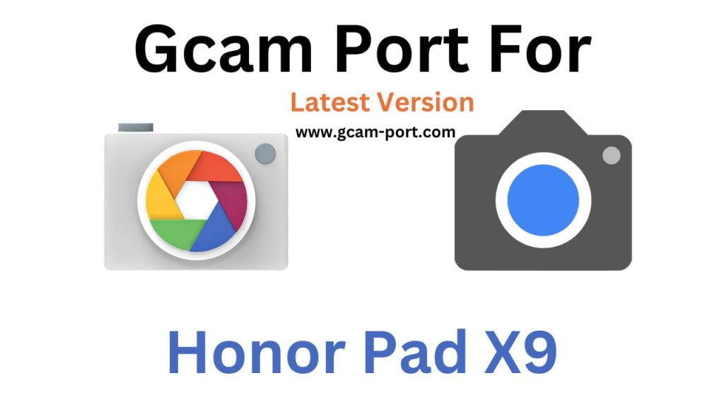 Honor Pad X9 Gcam Port