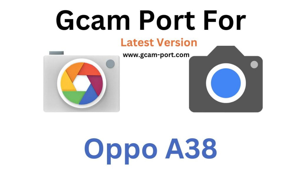 Oppo A38 Gcam Port