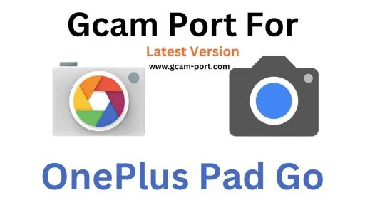 OnePlus Pad Go Gcam Port