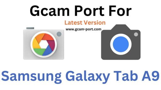 Samsung Galaxy Tab A9 Gcam Port