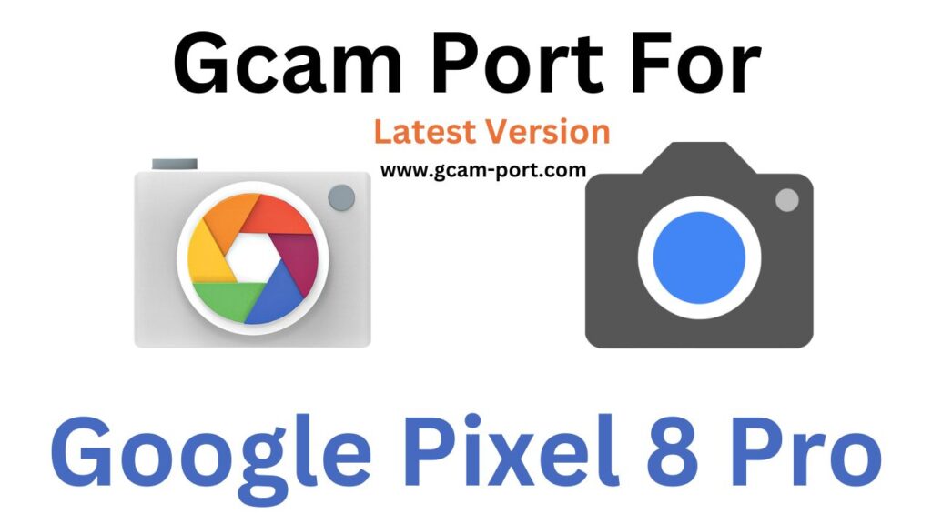 Google Pixel 8 Pro Gcam Port