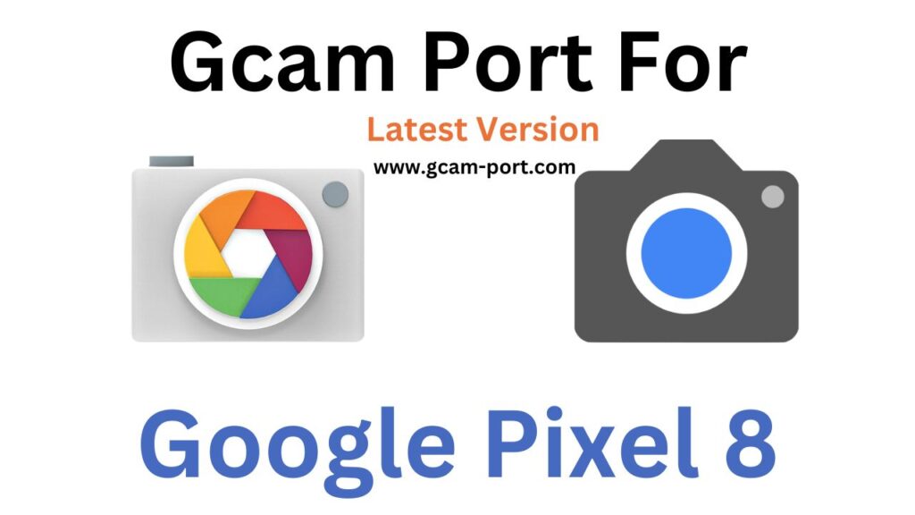 Google Pixel 8 Gcam Port