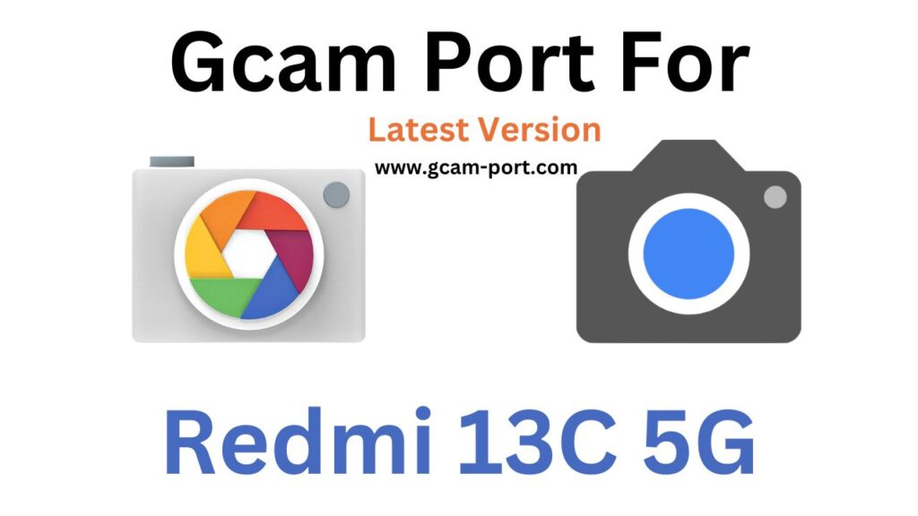 Redmi 13C 5G Gcam Port