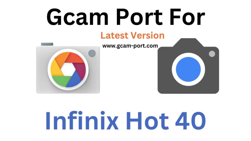 Infinix Hot 40 Gcam Port