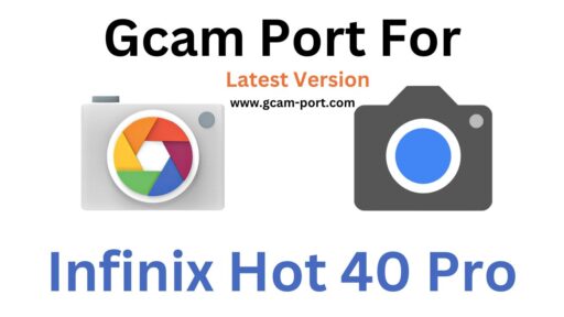 Infinix Hot 40 Pro Gcam Port