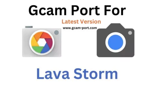 Lava Storm Gcam Port