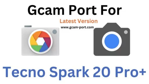 Tecno Spark 20 Pro+ Gcam Port