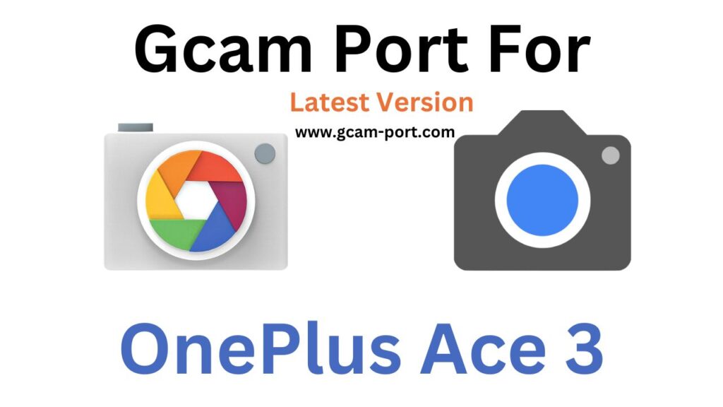 OnePlus Ace 3 Gcam Port