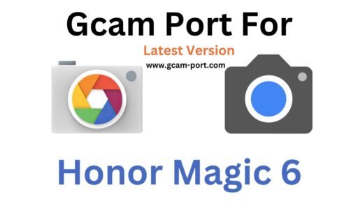Honor Magic 6 Gcam Port