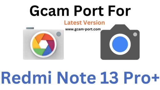 Redmi Note 13 Pro+ Gcam Port